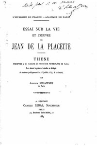 Essai Sur La Vie Et L'Oeuvre De Jean De La Placette (French Edition)