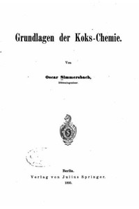 Grundlagen Der Koks-Chemie (German Edition) Grundlagen Der Koks-Chemie (German Edition)