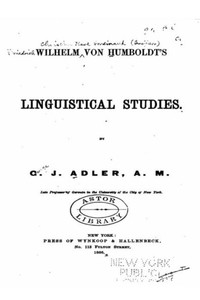 Wilhelm Von Humboldt'S Linguistical Studies Wilhelm Von Humboldt'S Linguistical Studies