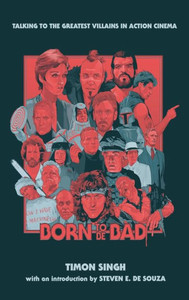 Born To Be Bad: Talking To The Greatest Villains In Action Cinema (Hardback) Born To Be Bad: Talking To The Greatest Villains In Action Cinema (Hardback)