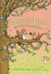 Better Together (Heartwood Hotel, 3) Better Together (Heartwood Hotel, 3)