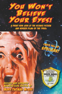 You Won'T Believe Your Eyes! (Revised And Expanded Monster Kids Edition): A Front Row Look At The Science Fiction And Horror Films Of The 1950S (Hardback) You Won'T Believe Your Eyes! (Revised And Expanded Monster Kids Edition): A Front Row Look At The Science Fiction And Horror Films Of The 1950S (Hardback)