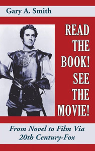Read The Book! See The Movie! From Novel To Film Via 20Th Century-Fox (Hardback) Read The Book! See The Movie! From Novel To Film Via 20Th Century-Fox (Hardback)