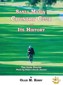 Santa Maria Country Club And Its History Santa Maria Country Club And Its History
