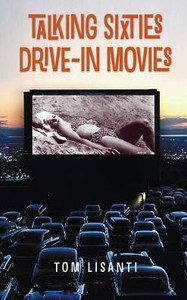 Talking Sixties Drive-In Movies (Hardback) Talking Sixties Drive-In Movies (Hardback)
