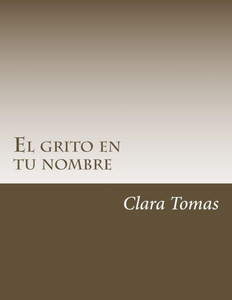 El Grito En Tu Nombre (Spanish Edition) El Grito En Tu Nombre (Spanish Edition)