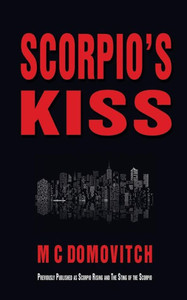 Scorpio'S Kiss: Previously Published As Scorpio Rising And The Sting Of The Scorpio