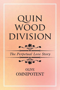 Quinwooddivision: The Perpetual Love Story Quinwooddivision: The Perpetual Love Story