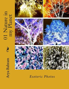 01 Nature In My Planet: Esoteric Photos 01 Nature In My Planet: Esoteric Photos