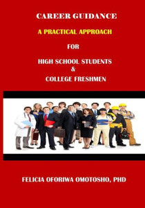 Career Guidance A Practical Approach For High School Students & College Freshmen