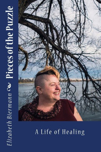 Pieces Of The Puzzle: A Life Of Healing Pieces Of The Puzzle: A Life Of Healing