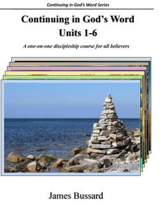 Continuing In God'S Word: Units 1-6: A One-On-One Discipleship Course For All Believers