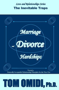 Marriage And Divorce Hardships: Inevitable Traps Marriage And Divorce Hardships: Inevitable Traps