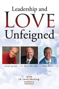 Leadership & Love Unfeigned: An Anthology Leadership & Love Unfeigned: An Anthology