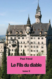 Le Fils Du Diable: Tome Ii (French Edition) Le Fils Du Diable: Tome Ii (French Edition)