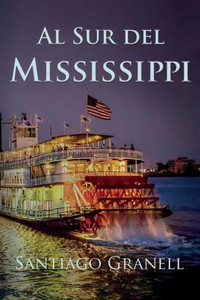 Al Sur Del Mississippi (Spanish Edition)