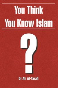 You Think You Know Islam? You Think You Know Islam?