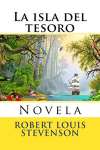 La Isla Del Tesoro: Novela (Spanish Edition) La Isla Del Tesoro: Novela (Spanish Edition)