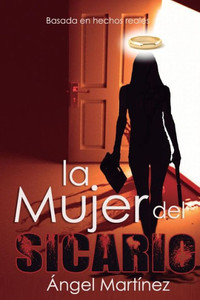 La Mujer Del Sicario (Spanish Edition) La Mujer Del Sicario (Spanish Edition)