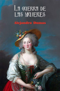 La Guerra De Las Mujeres (Spanish Edition) La Guerra De Las Mujeres (Spanish Edition)
