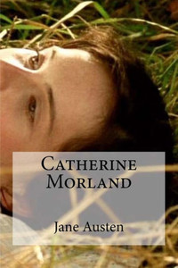 Catherine Morland (French Edition) Catherine Morland (French Edition)