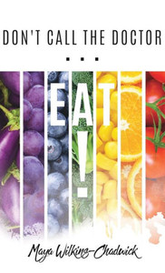 Don'T Call The Doctor...Eat! Don'T Call The Doctor...Eat!