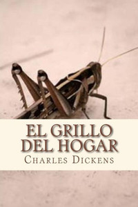 El Grillo Del Hogar (Spanish Edition) El Grillo Del Hogar (Spanish Edition)