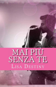 Mai Più Senza Te (Italian Edition) Mai Più Senza Te (Italian Edition)