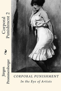 Corporal Punishment 2: In The Eye Of Artists Corporal Punishment 2: In The Eye Of Artists
