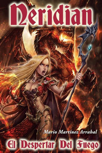 Neridian, El Despertar Del Fuego. (Spanish Edition)