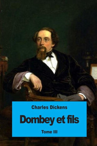Dombey Et Fils: Tome Iii (French Edition)