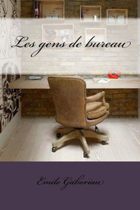 Les Gens De Bureau (French Edition) Les Gens De Bureau (French Edition)