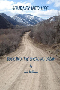 Journey Into Life, Book 2: The Emerging Dream