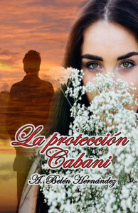 La Protección Cabani (Spanish Edition) La Protección Cabani (Spanish Edition)