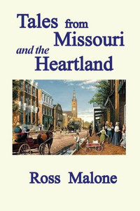 Tales From Missouri And The Heartland Tales From Missouri And The Heartland