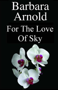 For The Love Of Sky For The Love Of Sky