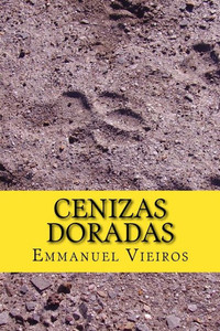Cenizas Doradas (Spanish Edition) Cenizas Doradas (Spanish Edition)