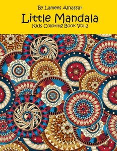 Little Mandala: Kids Coloring Book Vol. 2 Little Mandala: Kids Coloring Book Vol. 2