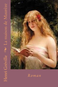 La Maison De Maureze: Roman (French Edition) La Maison De Maureze: Roman (French Edition)