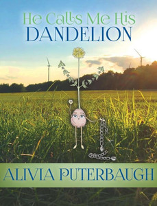 He Calls Me His Dandelion He Calls Me His Dandelion