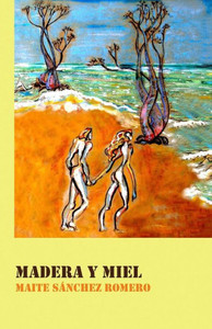 Madera Y Miel (Spanish Edition)