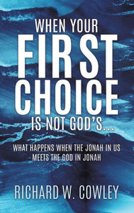 When Your First Choice Is Not God'S... When Your First Choice Is Not God'S...