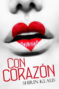 Con Corazon (Spanish Edition) Con Corazon (Spanish Edition)