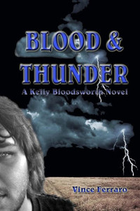 Blood & Thunder: A Kelly Bloodsworth Novel Blood & Thunder: A Kelly Bloodsworth Novel