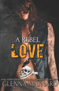 A Rebel Love (Black Rebel Riders' Mc)