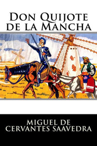 Don Quijote De La Mancha: Completo (Spanish Edition)
