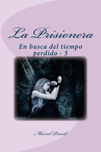 La Prisionera: En Busca Del Tiempo Perdido - 5 (Spanish Edition)