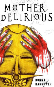Mother, Delirious Mother, Delirious