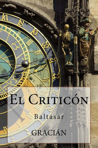 El Criticon (Spanish Edition) El Criticon (Spanish Edition)