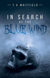 In Search Of The Blue Wind In Search Of The Blue Wind